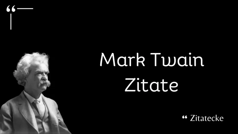 107 Mark Twain Zitate über Leben, Erfolg, Lesen & Veränderung
