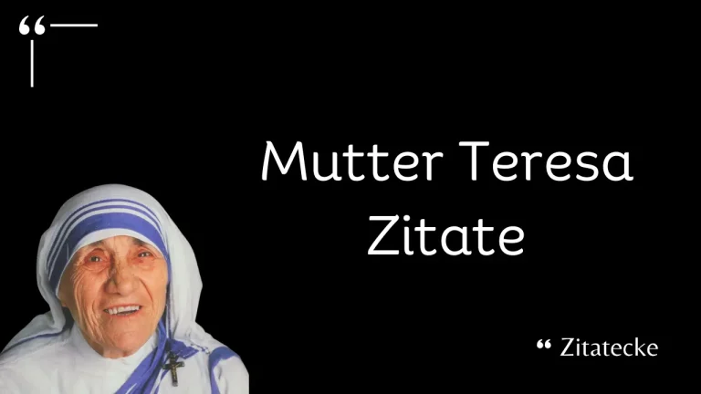 101 Mutter Teresa Zitate: Liebe, Religion, Demut & Großzügigkeit