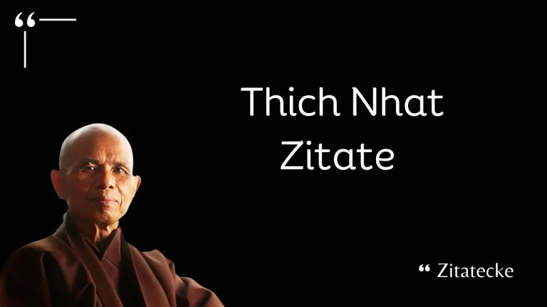 90+ Thich Nhat Hanh Zitate: Achtsamkeit, Heilung & Dankbarkeit