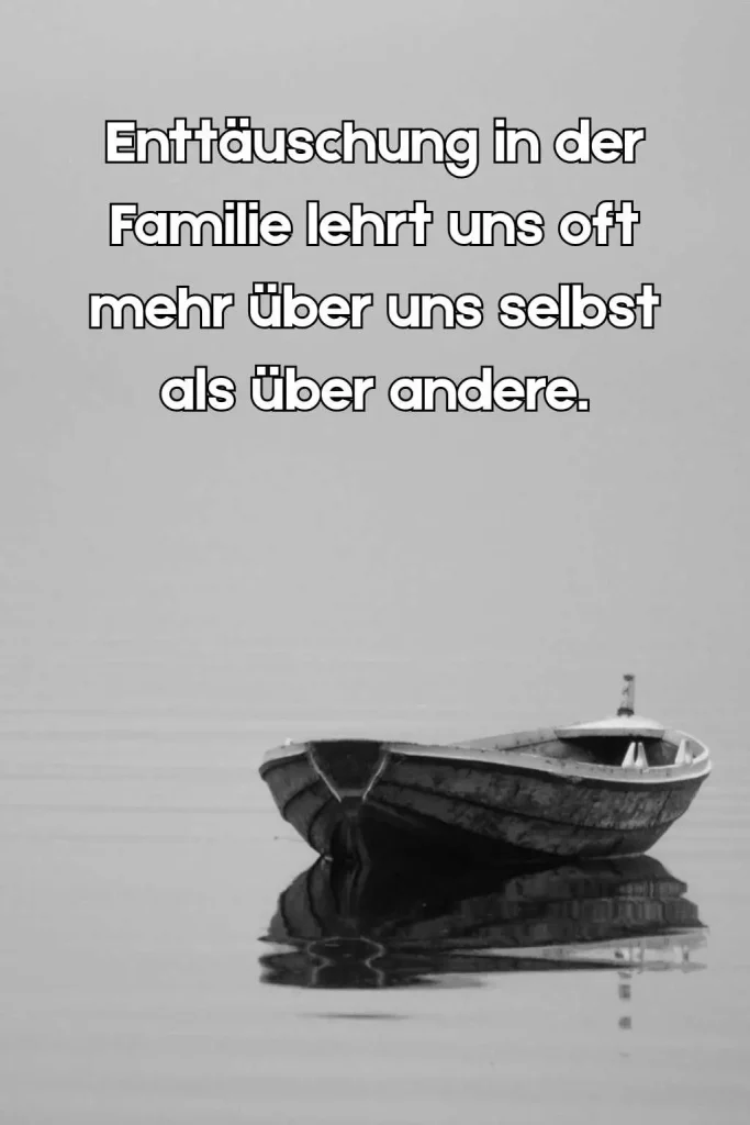 Enttäuschung Familie Sprüche zum Nachdenken