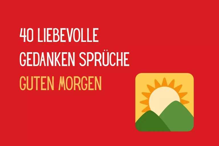 40 Liebevolle Gedanken Sprüche Guten Morgen